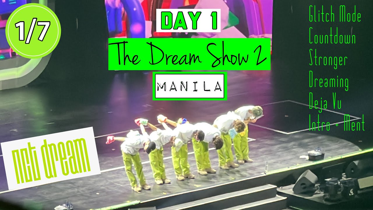 NCT Dream The Dream Show2 Manila Day 1 | (Glitch Mode / Countdown / Stronger / Dreaming / Deja Vu)