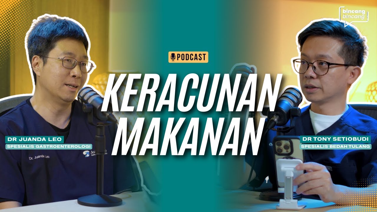 KERACUNAN MAKANAN : PENYEBAB & SOLUSINYA | BINCANG-BINCANG BERSAMA DR JUANDA LEO