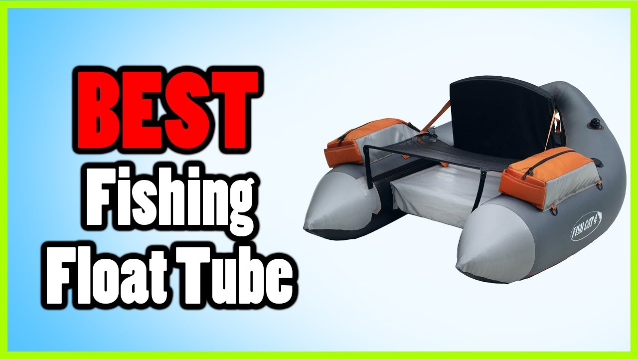 Best Fishing Float Tube for 2023