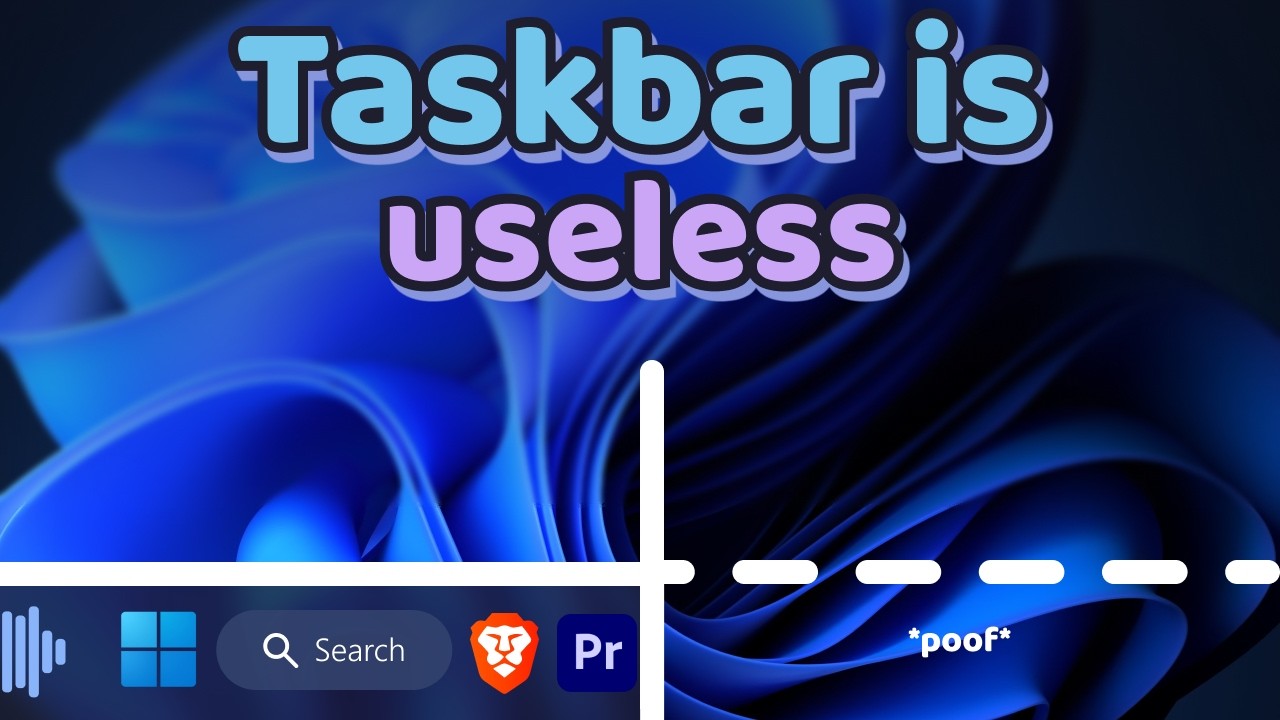 I Removed My Windows Taskbar&hellip; Finally