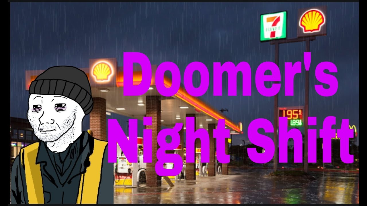 Doomer's Night Shift