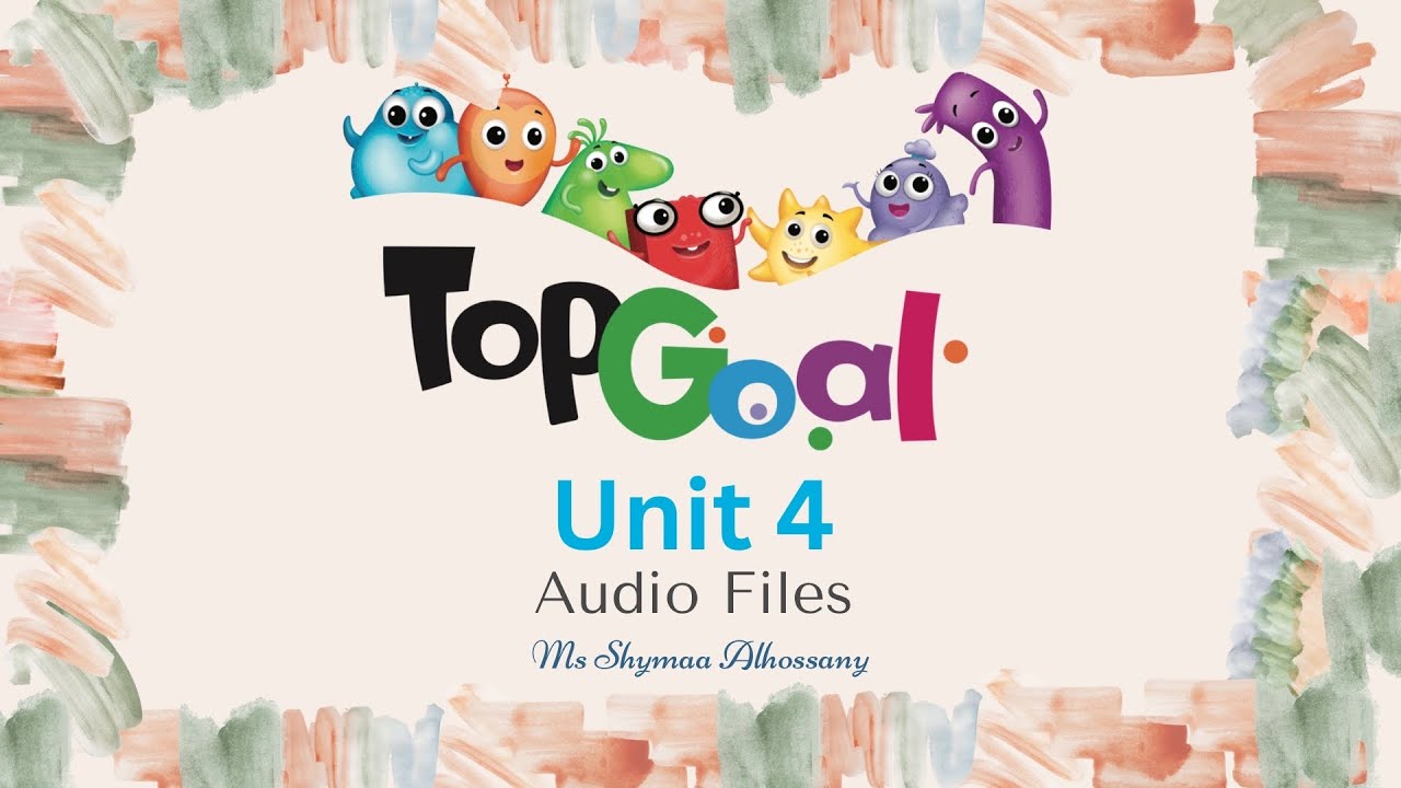 الملفات الصوتية للوحدة الرابعه توب جول ١ Top Goal1