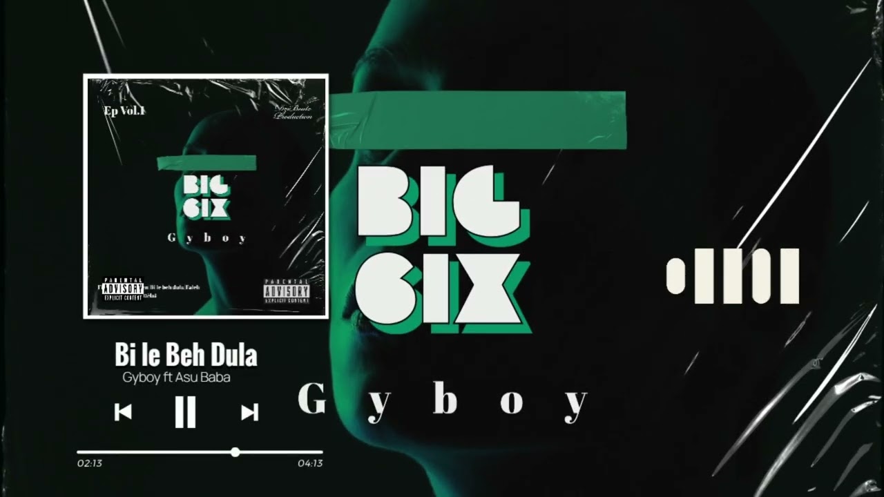 Gyboy ft Asu Baba   Bi le beh dula   B6ix Ep vol 1