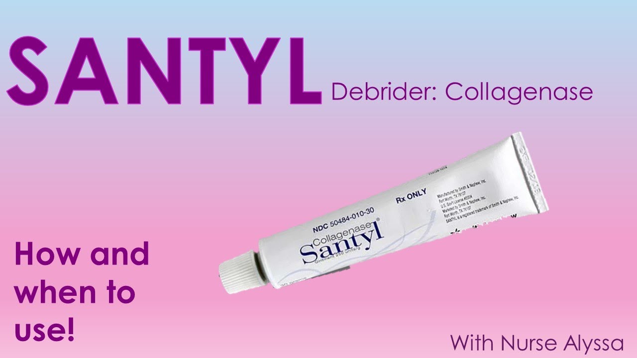 SANTYL : when and how  to use
