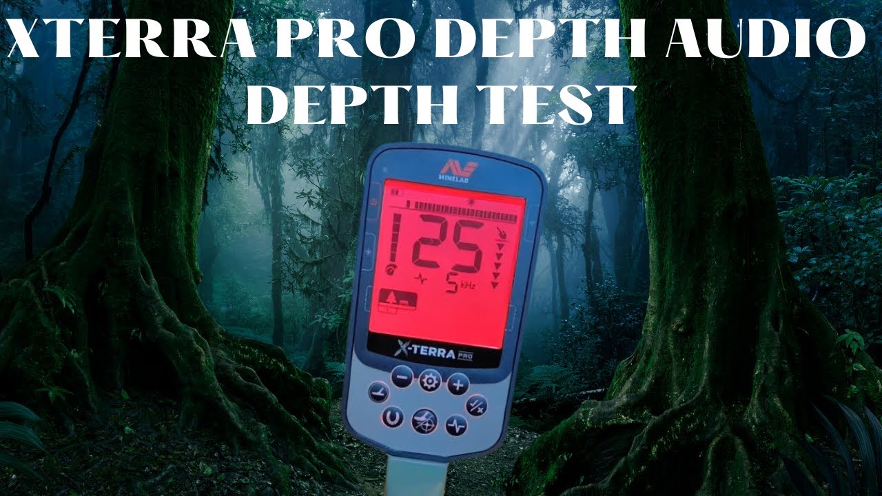 MINELAB XTERRA PRO DEPTH AUDIO ON DEEP TEST