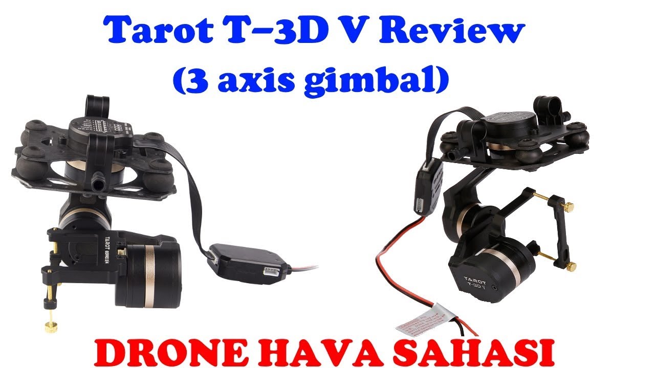 Tarot T3D V (tarot tl3t05) 3 akslı fırçasız gimbal inceleme(İnceleme / Geliştirme)