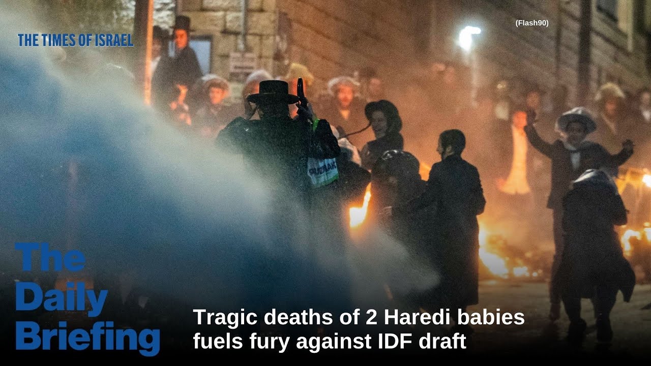 Day 837 - Tragic deaths of 2 Haredi babies fuels fury against IDF draft