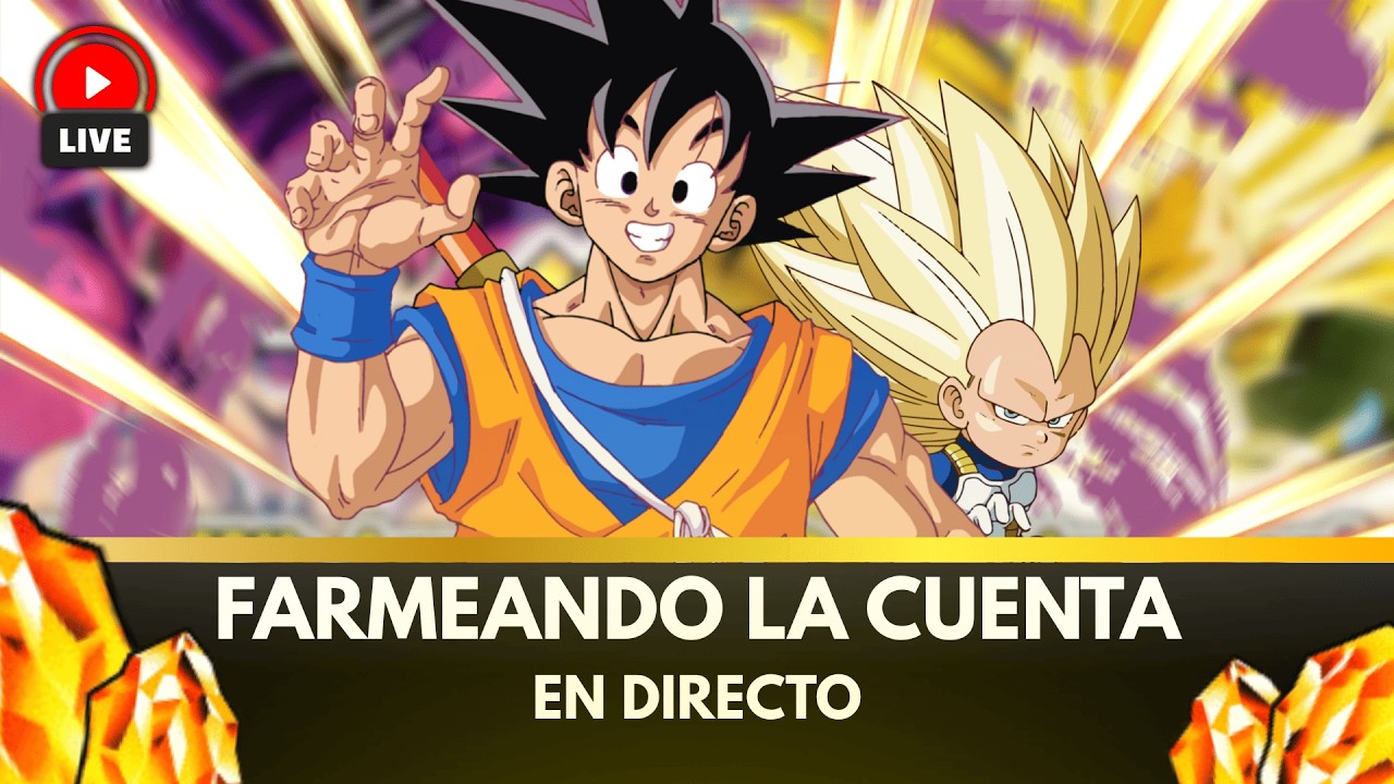 ¡FARMEANDO LA CUENTA DE DOKKAN EN DIRECTO! 11TH ANNIVERSARY