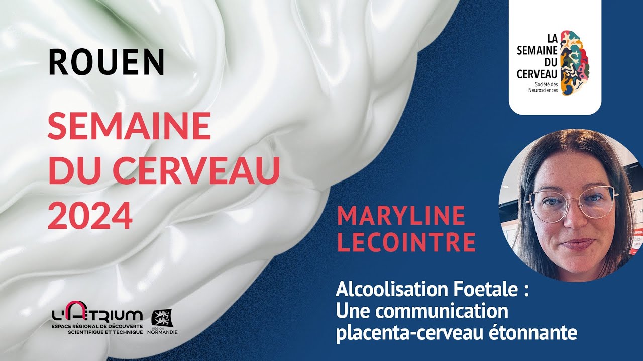Maryline Lecointre - Alcoolisation fœtale : une communication placenta-cerveau étonnante