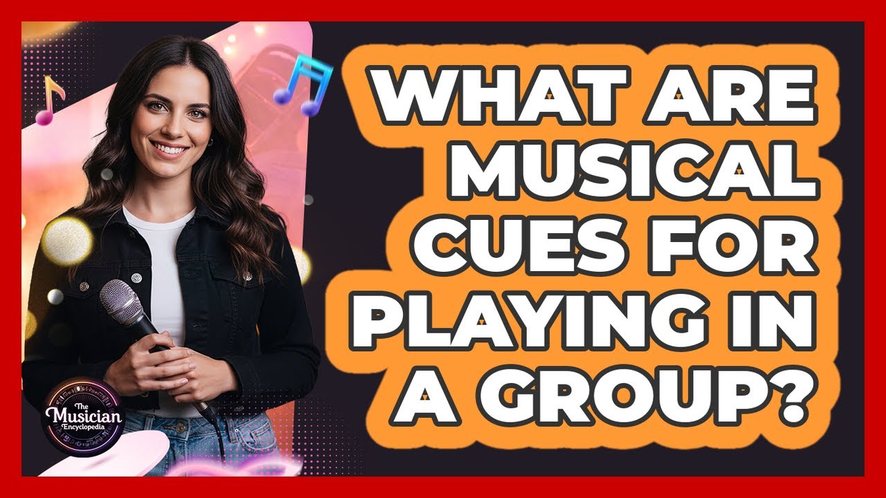 What Are Musical Cues For Playing In A Group?