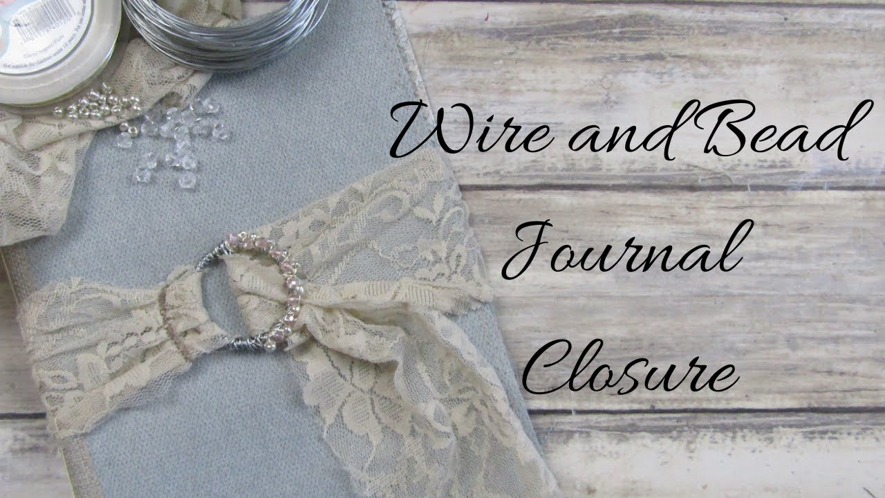 Wire and Bead Journal Closure