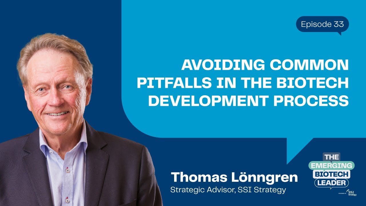 Ep. 33 Avoiding Common Pitfalls in the Biotech Development Process