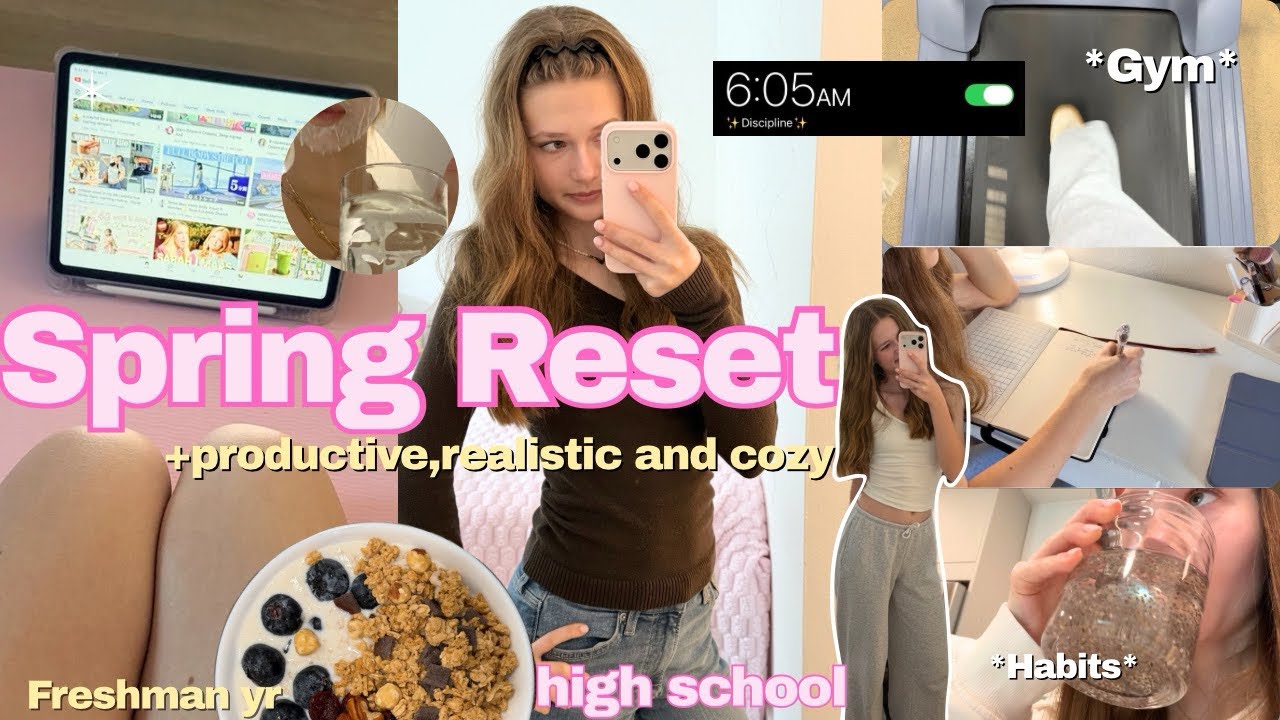 Spring Reset 🌷 realistic habits, gym & getting my life together (high school edition)