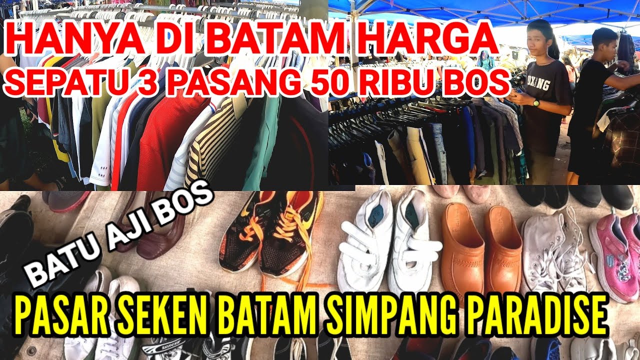 PASAR SEKEN BATAM SIMPANG PARADISE ‼️ HANYA DI BATAM HARGA SEPATU 3 PASANG 50 RB BOS