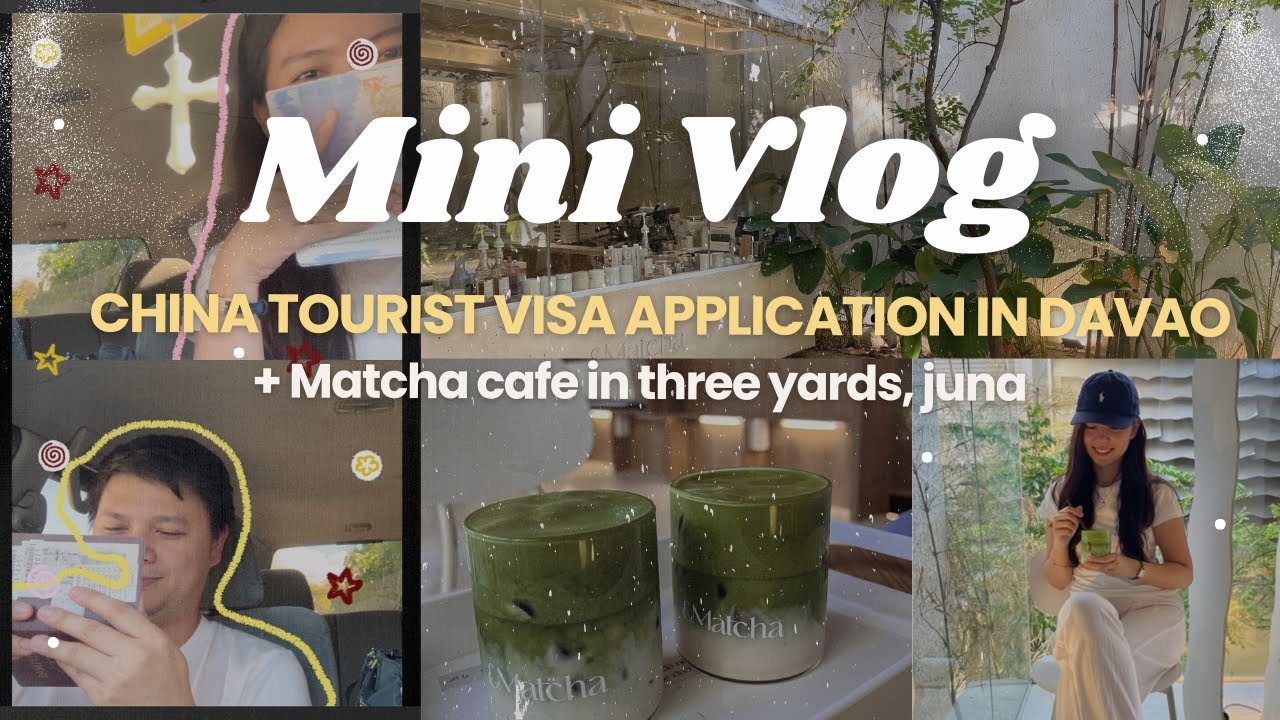 Mini Vlog | China Visa Application in Davao City + Matcha Café Stop 🍵
