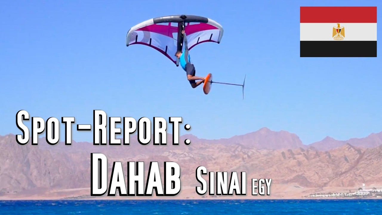 Spot-Report: Dahab, Egypt, Sinai. Wingfoil & Windsurf ( Kitesurfing look Playlist ). Harry Nass