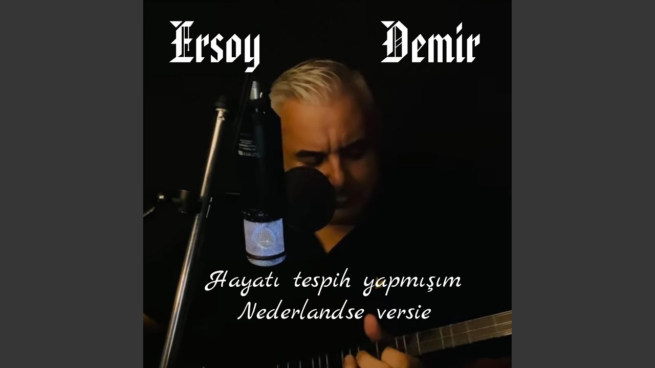 Hayatı tespih yapmışım (Nederlandse versie)