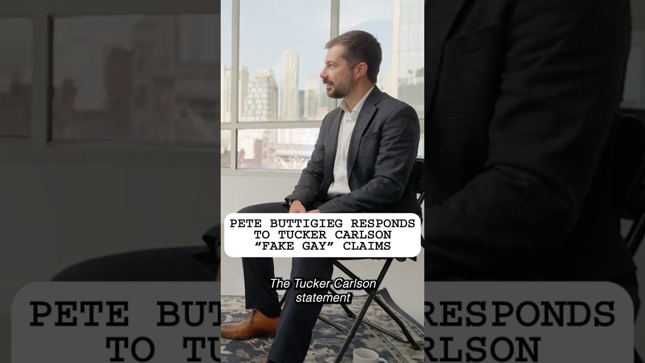 Pete Buttigieg responds to Tucker Carlson &ldquo;fake gay&rdquo; claims