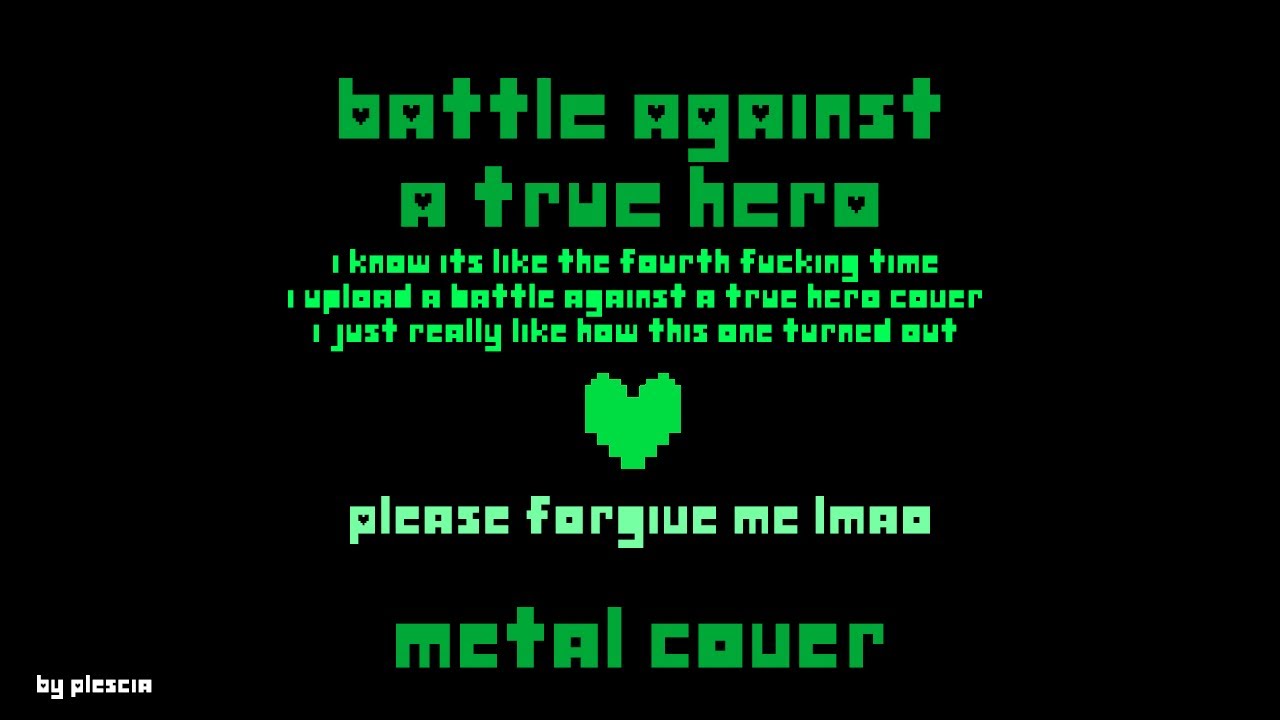 But the Earth refused to Die + Battle Against a True Hero (METAL COVER) (YET AGAIN I KNOW IM SORRY.)