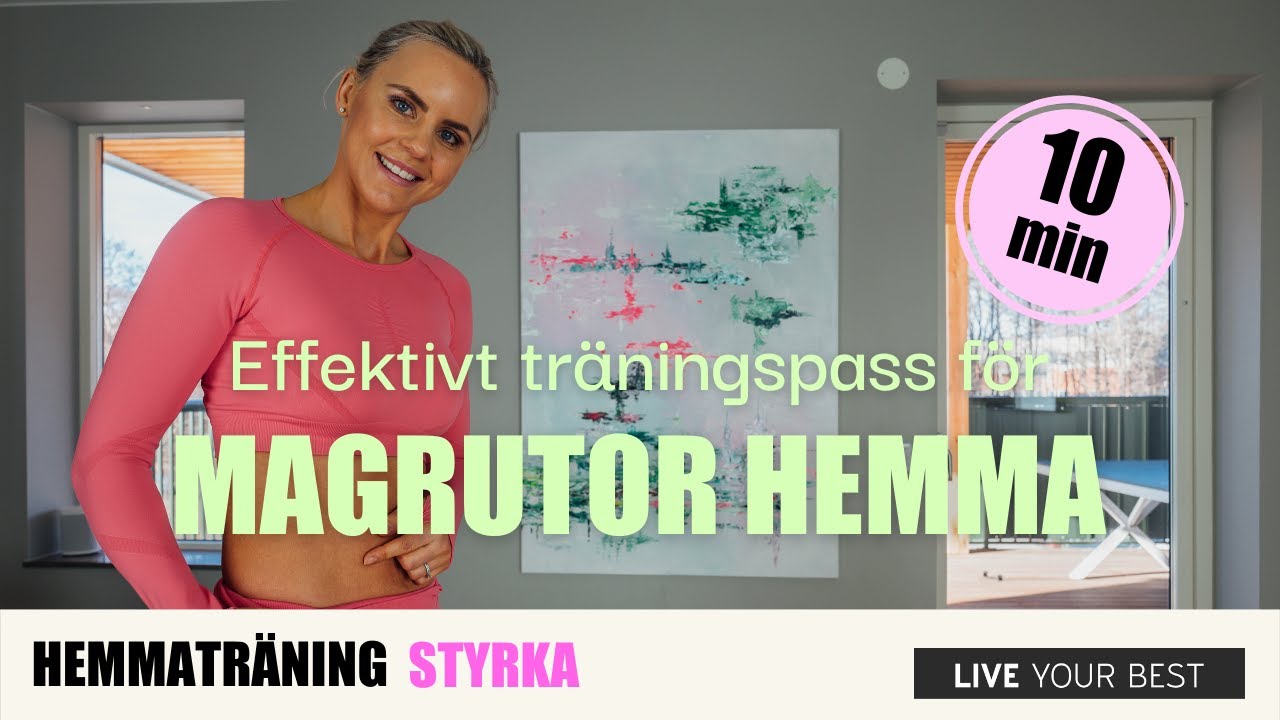 HEMMATR&Auml;NING - 10 minuter magtr&auml;ning