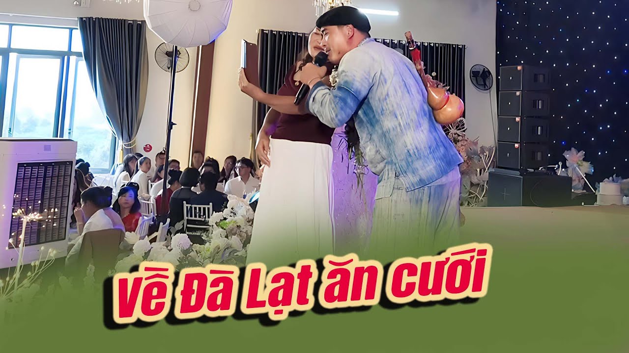 Về Đà Lạt Ăn Cưới Cháu Cùng A Páo - Hát Đám Cưới Mừng Hạnh Phúc Cô Dâu Chú Rể
