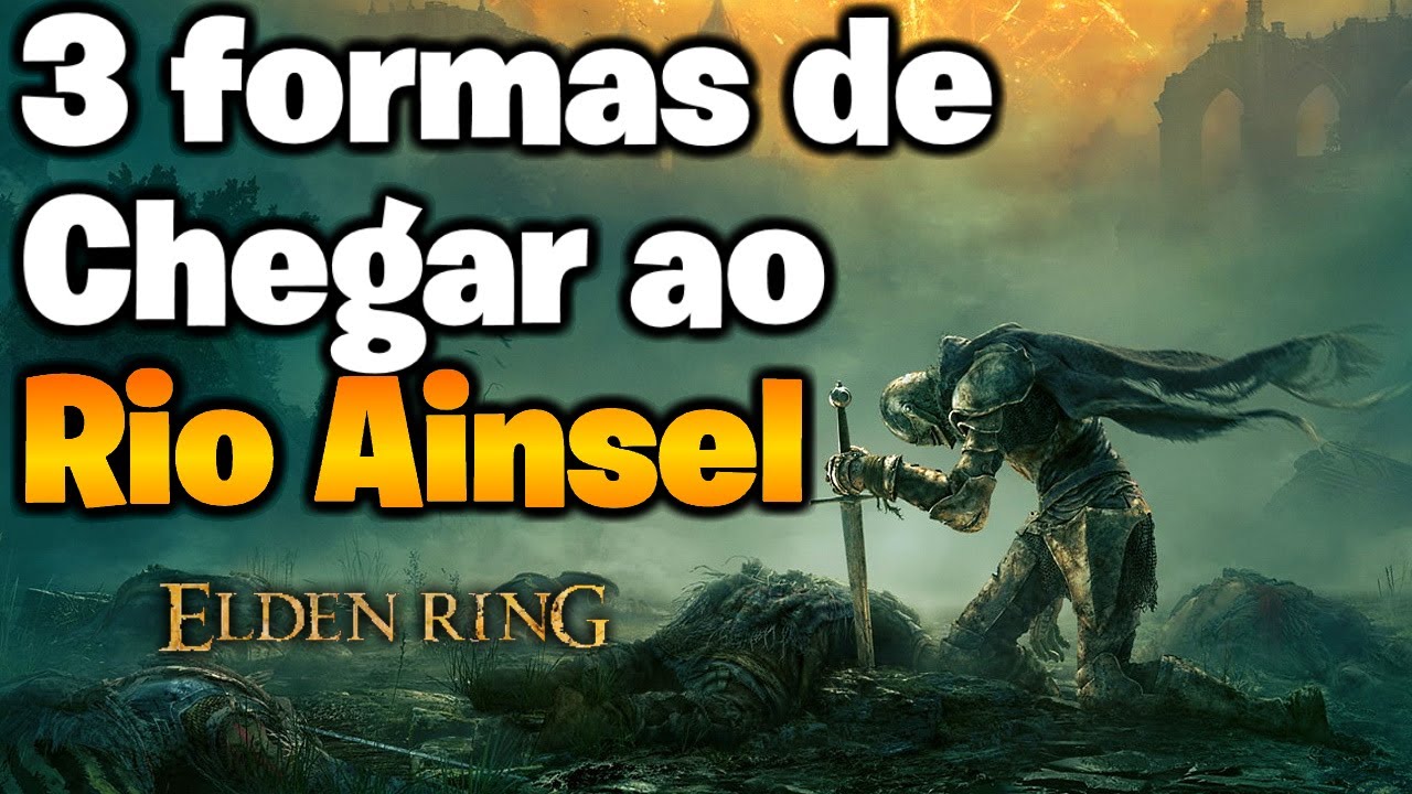 Elden Ring: 3 formas de chegar ao Rio Ainsel, Localização do mapa e do chefe.