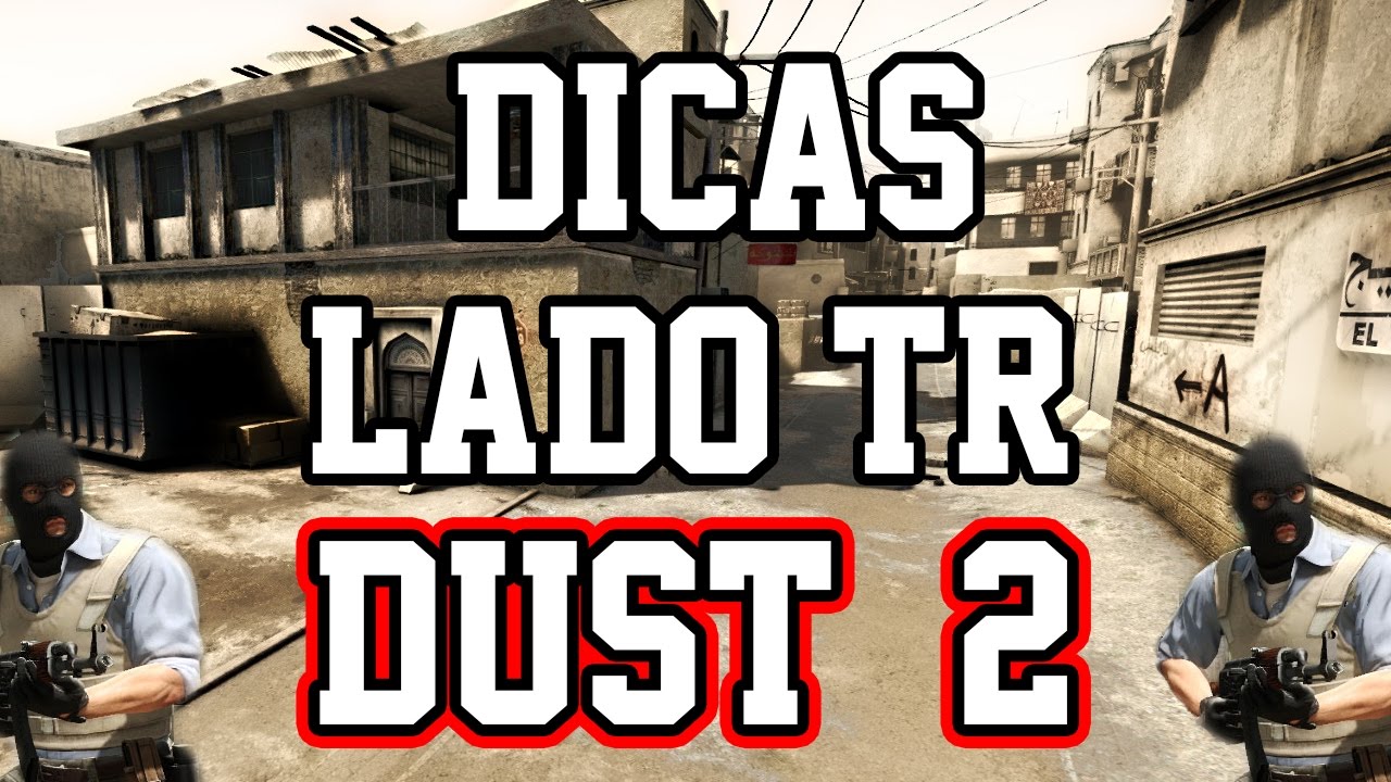 [CS:GO - DICAS] COMO JOGAR DE TR NA DUST 2?