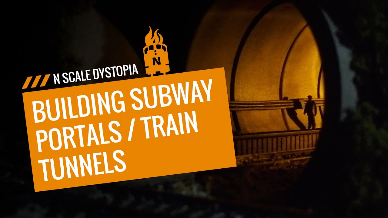 Building N Scale Subway Portals / Train Tunnels