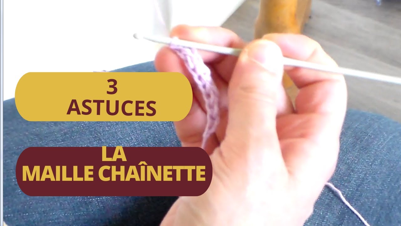 ASTUCE CROCHET : 3 astuces &agrave; conna&icirc;tre (monter les mailles pour crocheter tous projets)