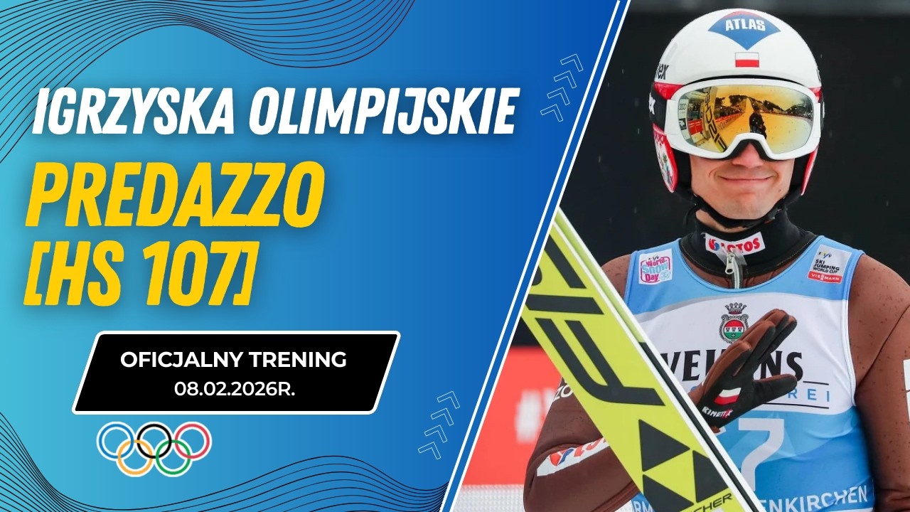 ZIMOWE IGRZYSKA OLIMPIJSKIE | SKOKI NARCIARSKIE W PREDAZZO | KOMENTARZ NA ŻYWO | OFICJALNE TRENINGI