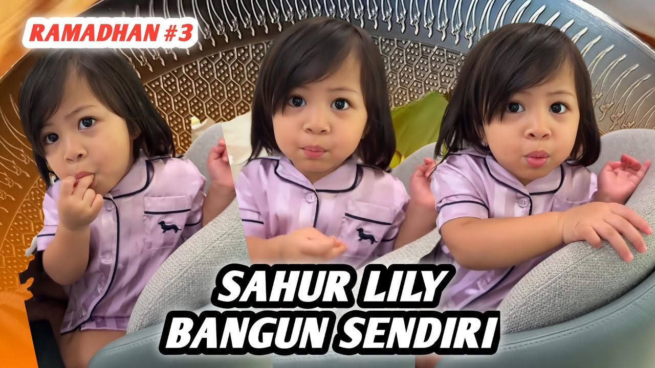 LILY BANGUN SAHUR TANPA DI BANGUNIN‼️#babylily #lily