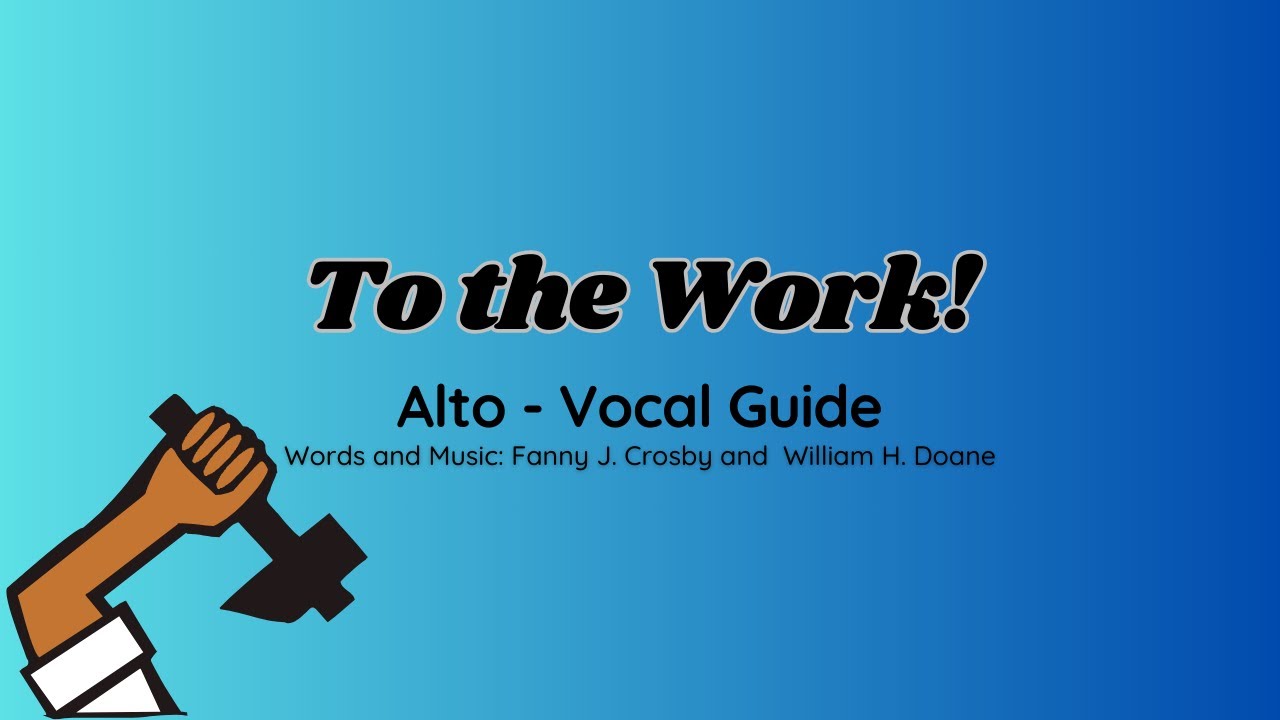 TO THE WORK | ALTO VOCAL GUIDE by Rose Ann Concepcion