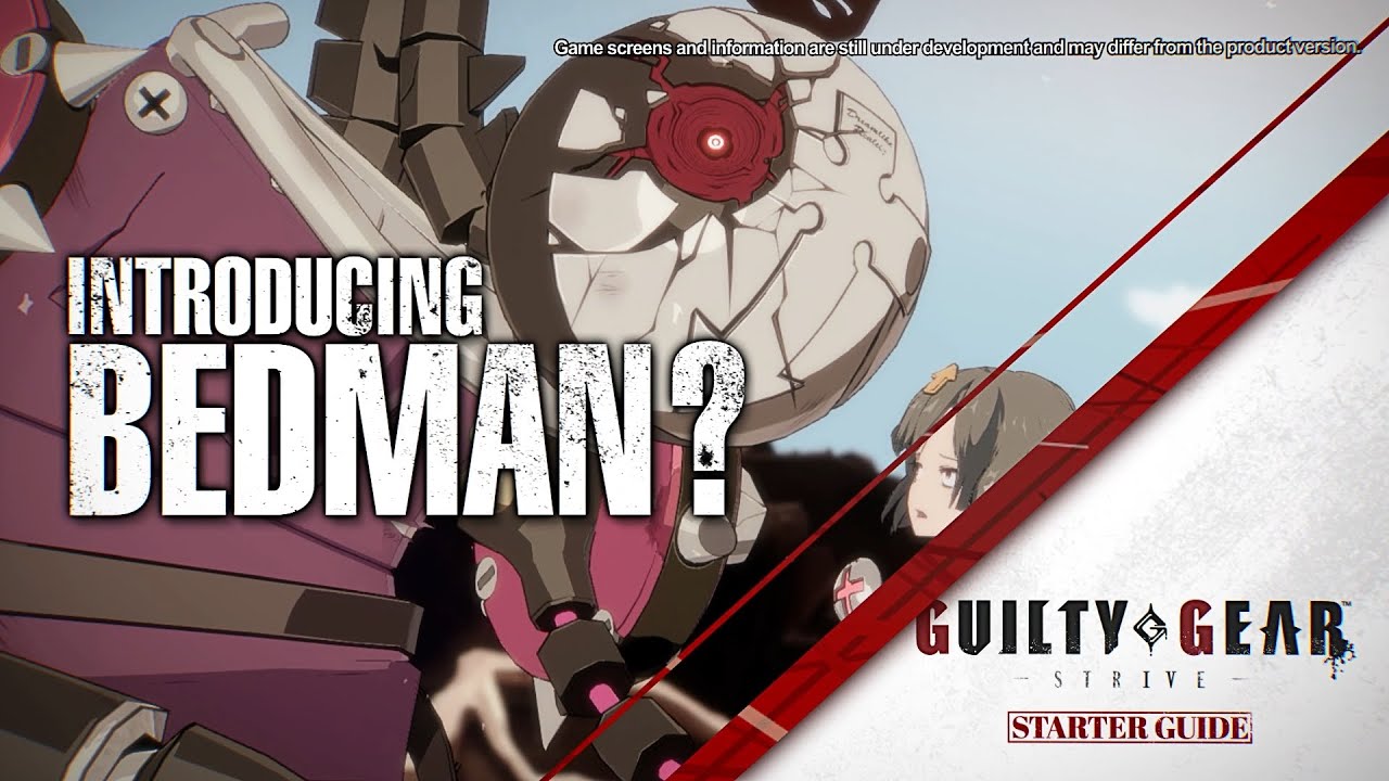 Guilty Gear -Strive- Starter Guide - Bedman?