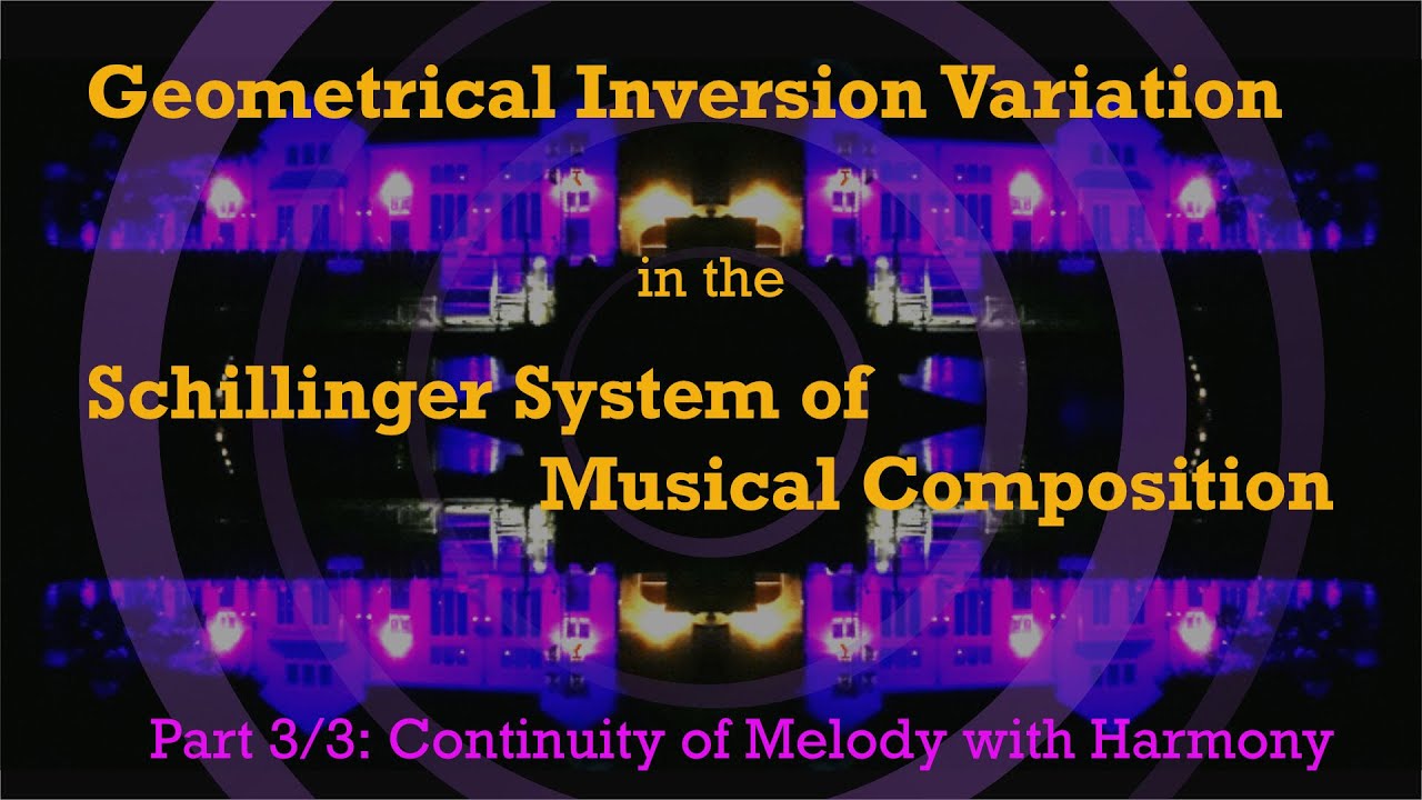 Geometrical Inversion Variation in the Schillinger System, Part 3: Continuity of Melody with Harmony
