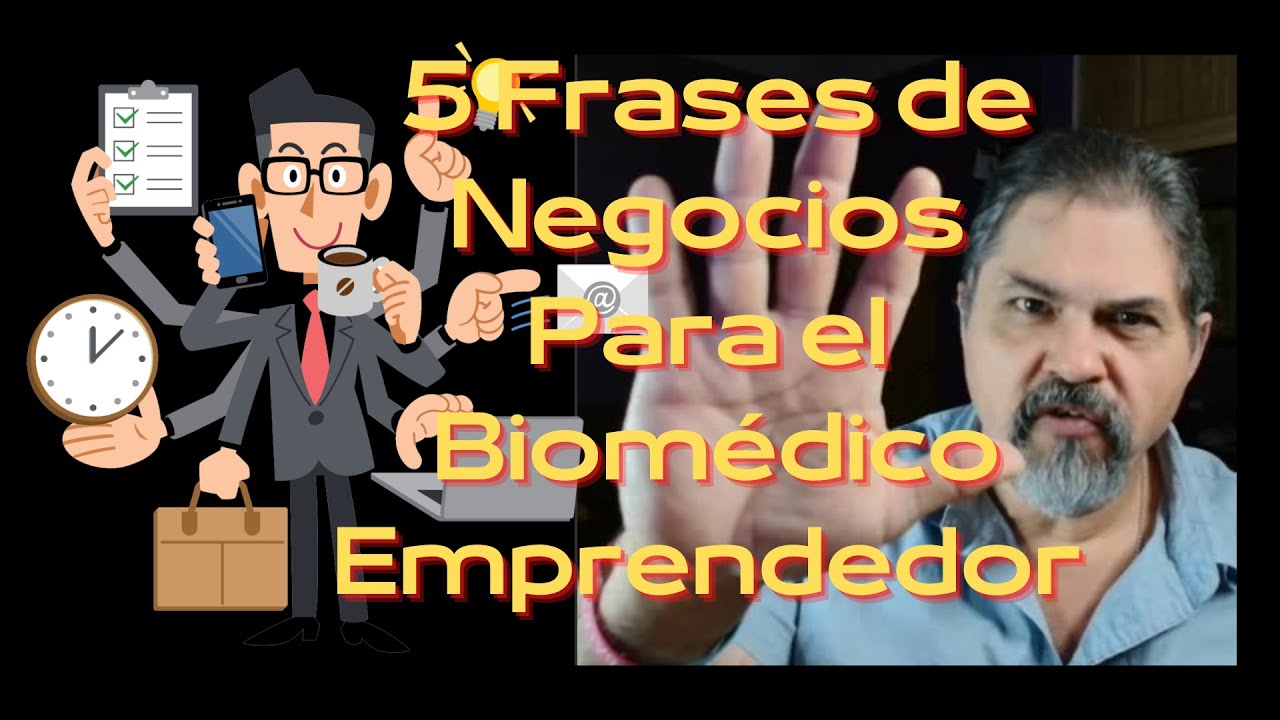 5 Frases de Negocios Para el Biomédico Emprendedor