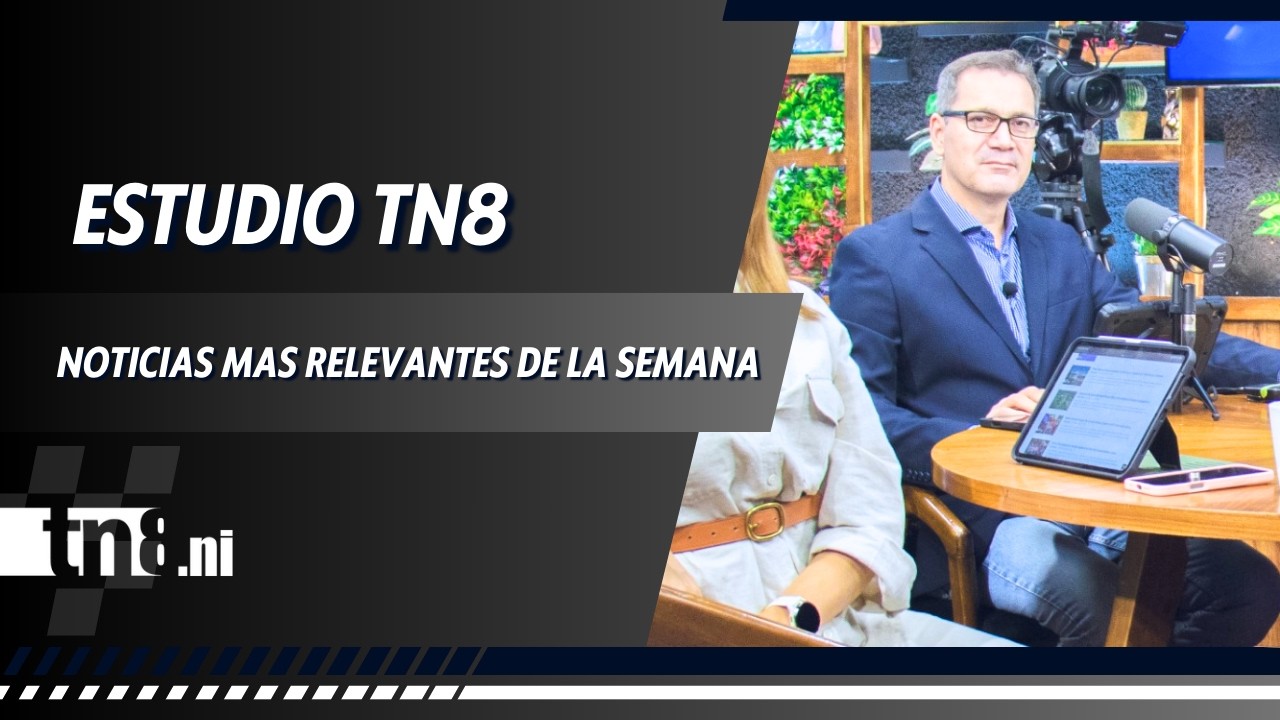 🎥 Estudio TN8 - Resumen de las noticias más relevantes de la semana