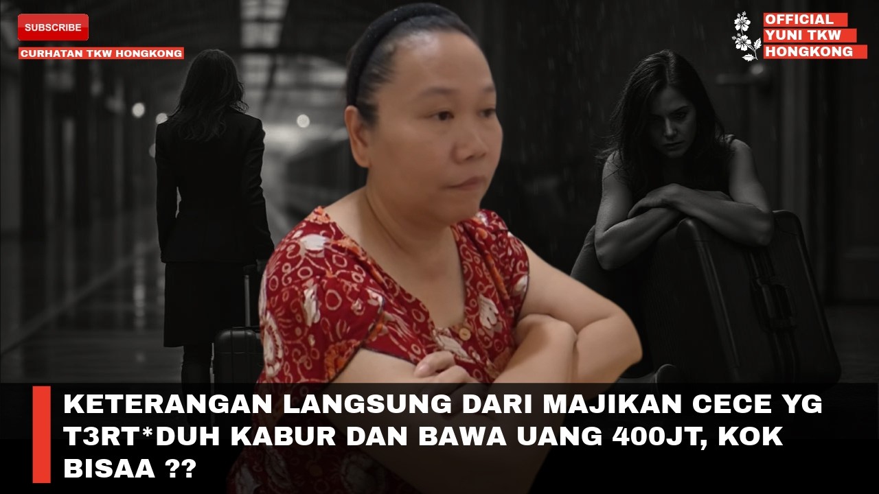KETERANGAN LANGSUNG DARI MAJIKAN CECE YG T3RT*DUH KABUR DAN BAWA UANG 400JT, KOK BISAA ?? 