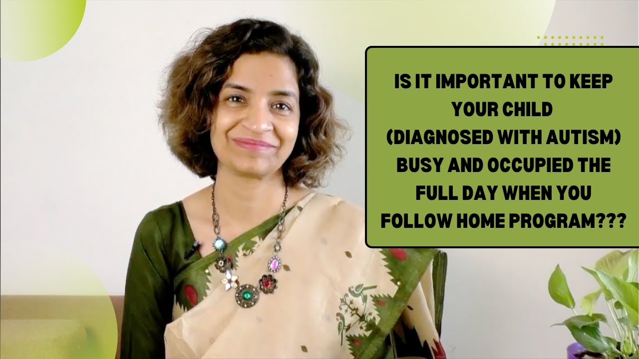 Ep 336 | Is it important to keep your child occupied for the full day and follow a home program |