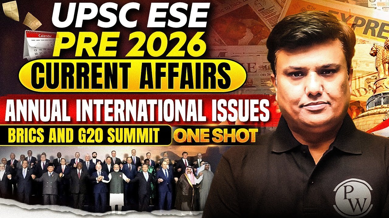 UPSC ESE Prelims 2026 | Current Affairs | BRICS & G20 Summit | Annual International Issues One Shot