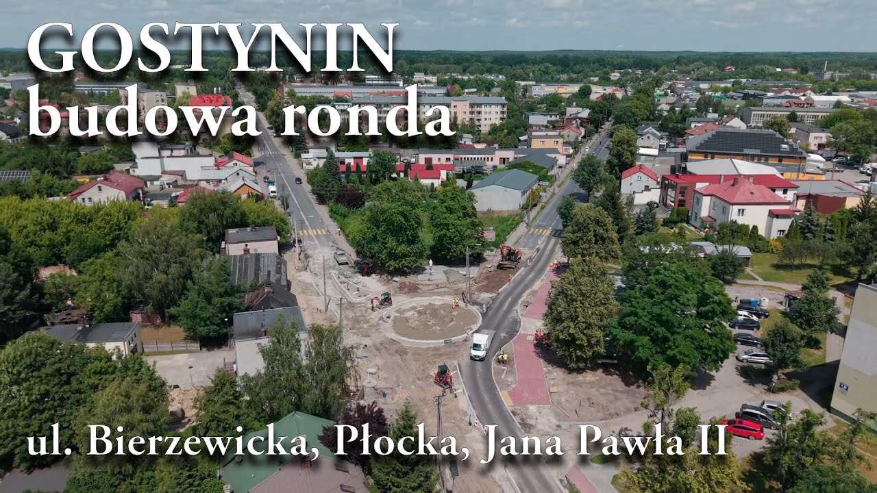 Gostynin, budowa ronda - ulice: Płocka - Bierzewicka - Jana Pawła II
