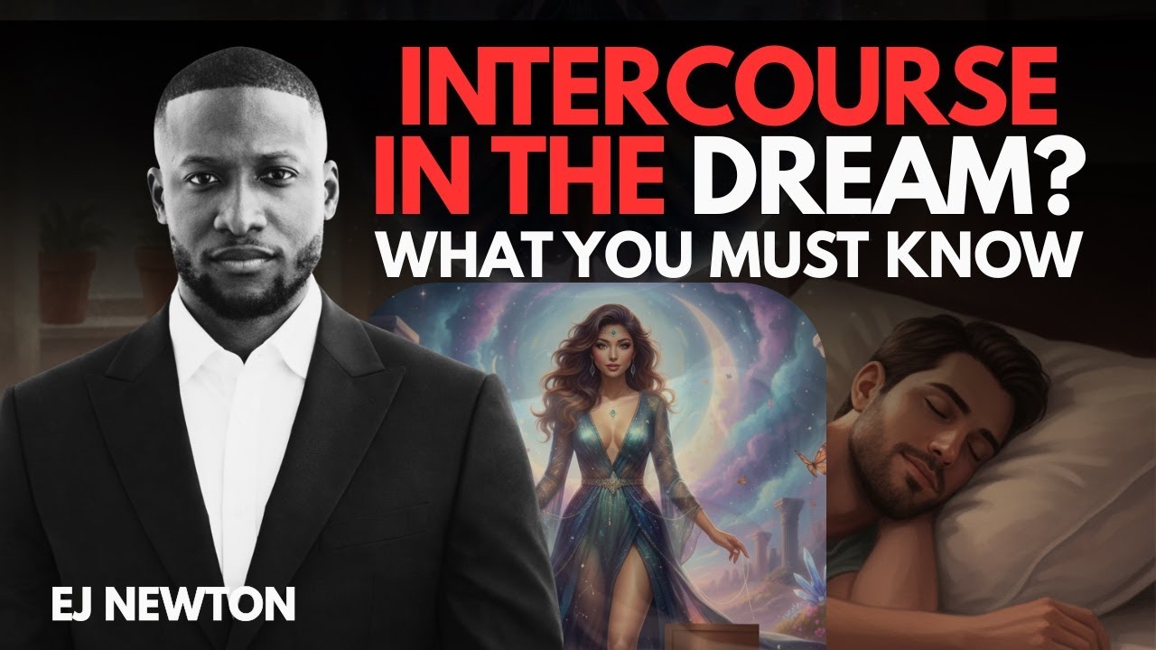 INTERCOURSE IN THE DREAM | DO THIS INSTEAD | EJ NEWTON
