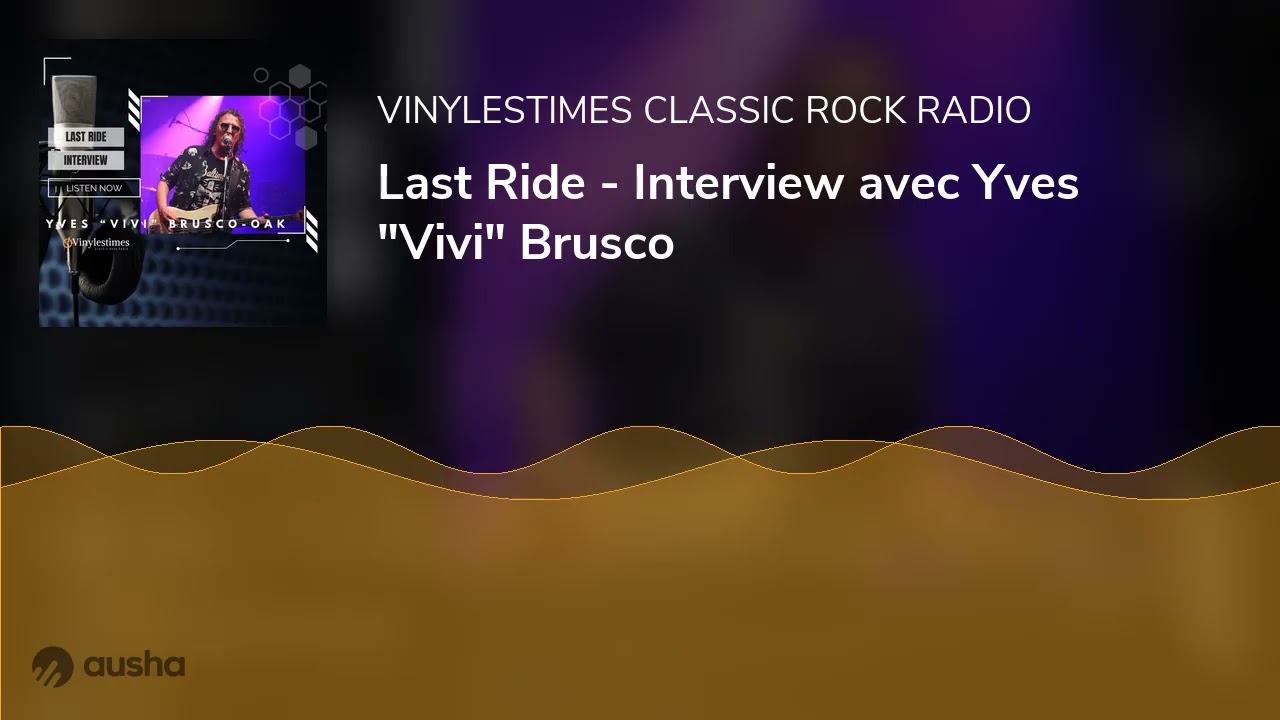 Last Ride - Interview avec Yves 
