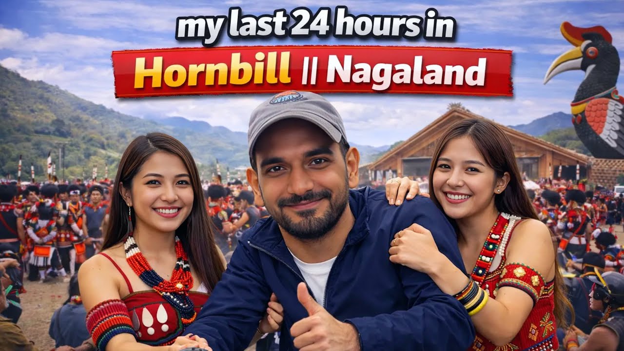 My last 24 Hours in Hornbill || Nagaland 