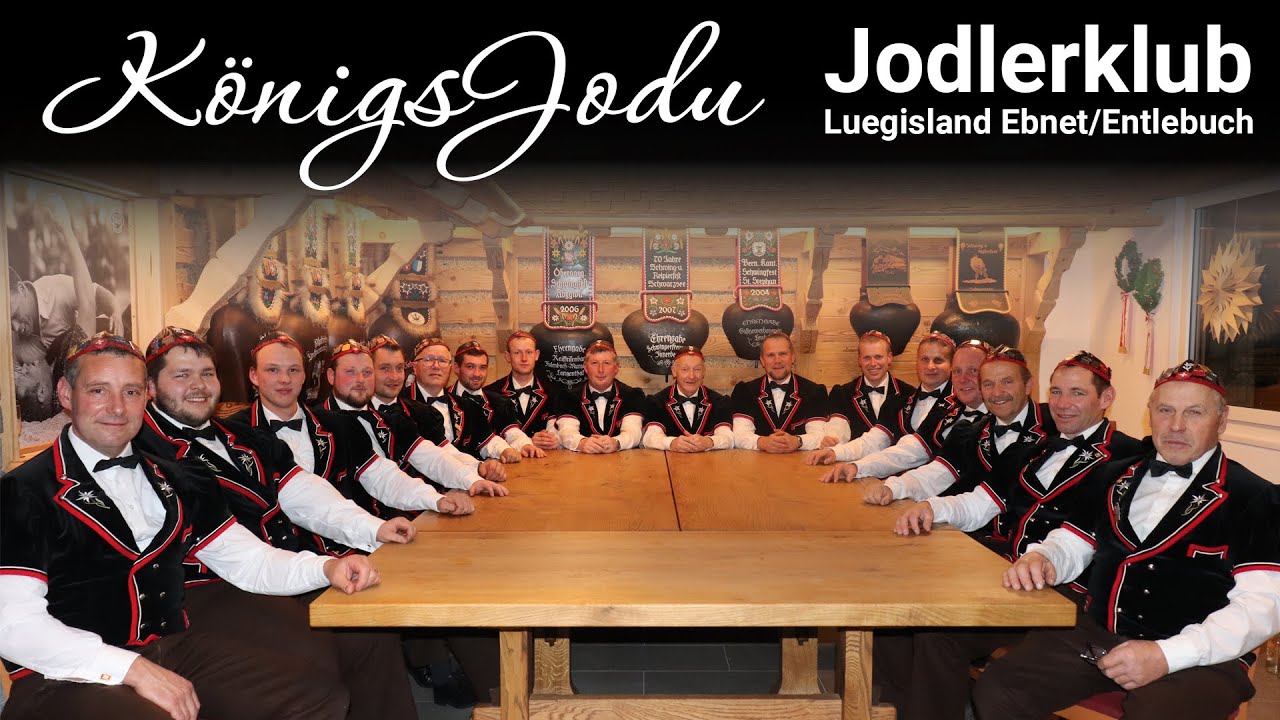 KönigsJodu | Jodlerklub Luegisland Ebnet/Entlebuch (Ruedi Renggli)