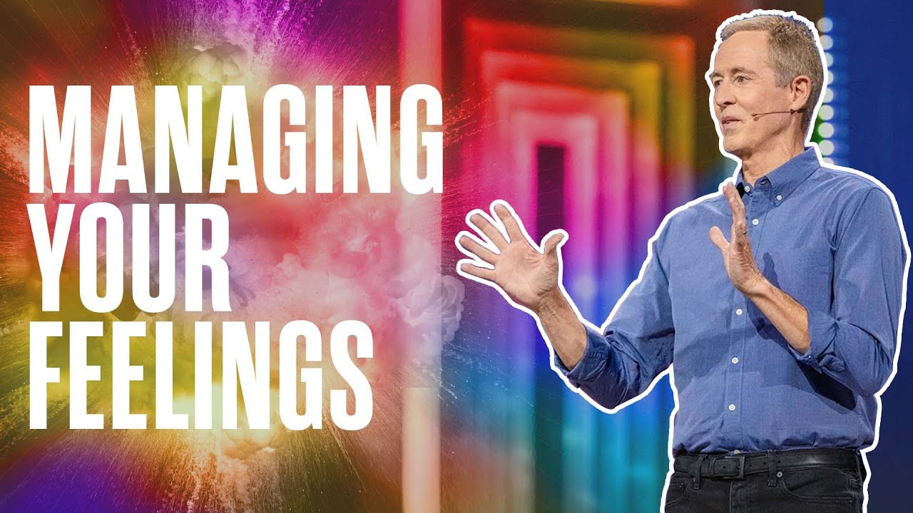 Managing Your Feelings - The KEY to Emotional Health with Andy Stanley