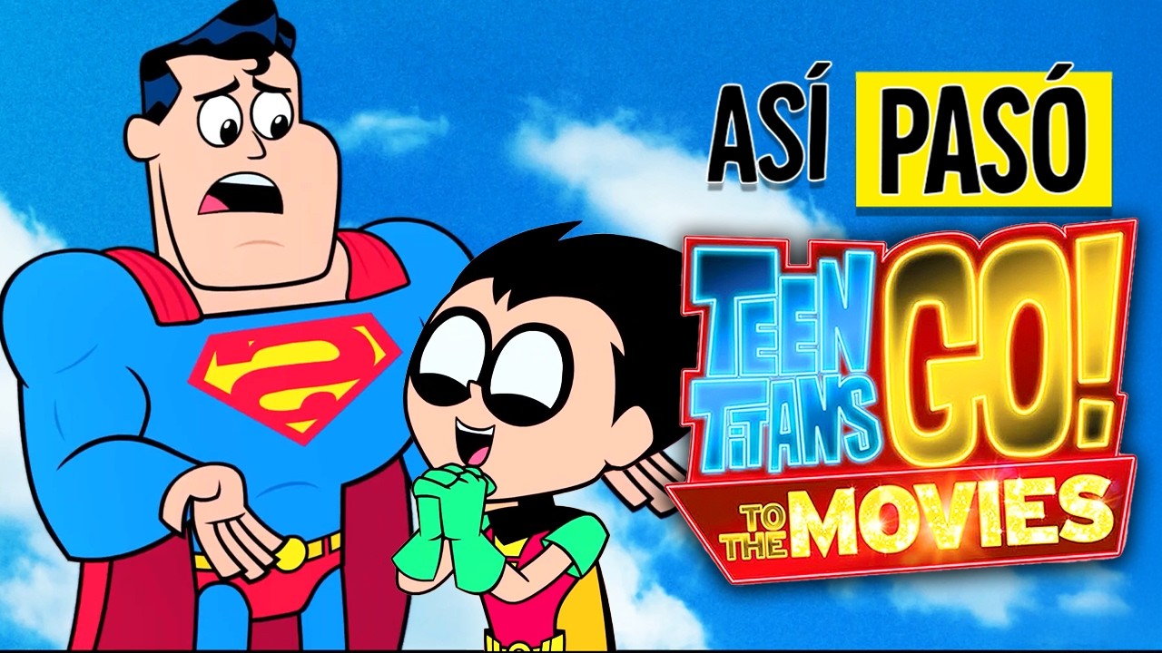 TEEN TITANS GO: LA PELICULA | RESUMEN EN 28 MINUTOS