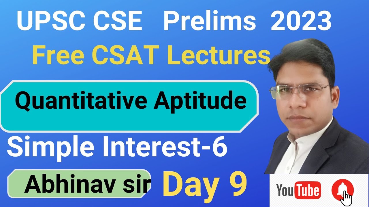 UPSC-2023 ISimple Interest-part 6 I FREE CSAT CLASSES I Day-9 I ABHINAV SIR 