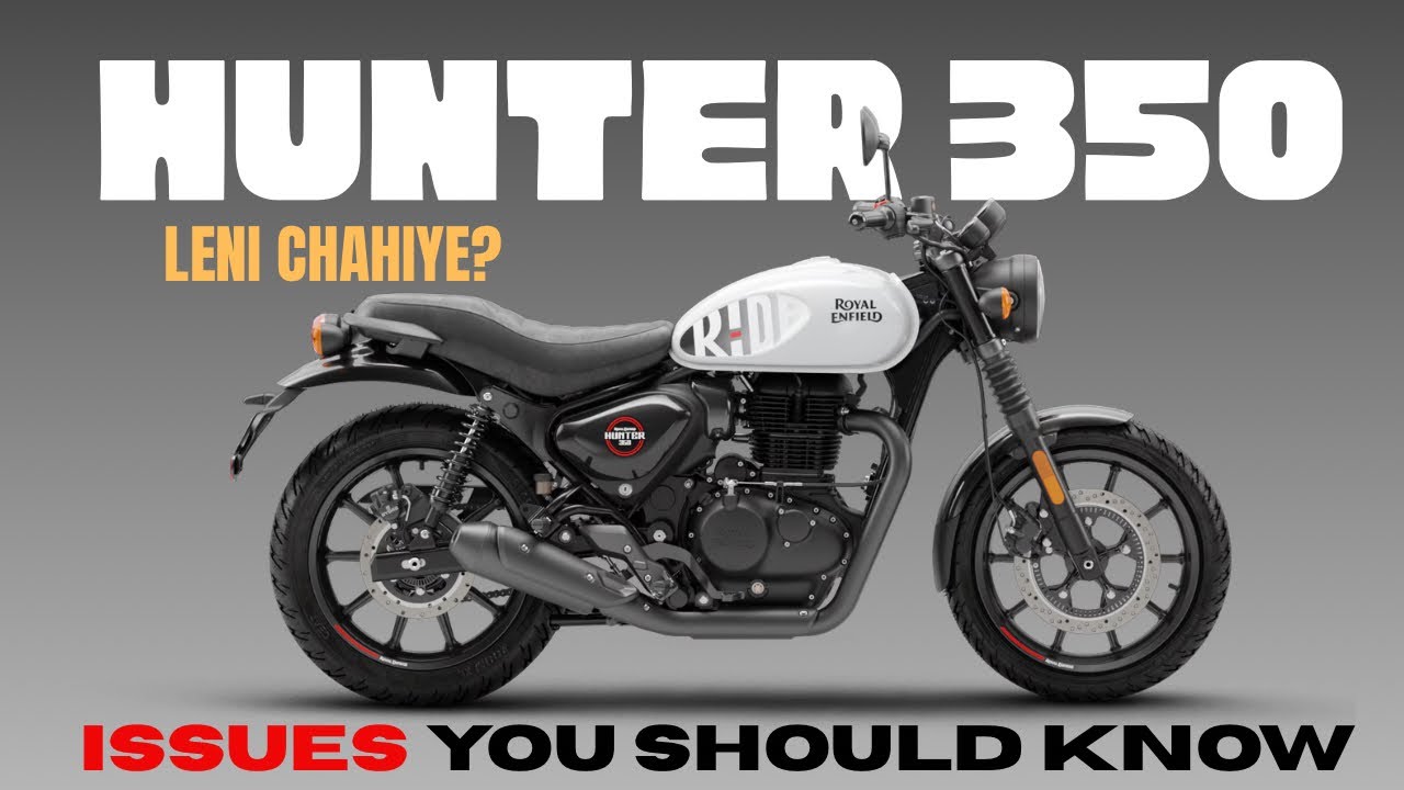 RE Hunter 350 Deep Buying Analysis | Issues Jo Aap Face Karoge 🤔