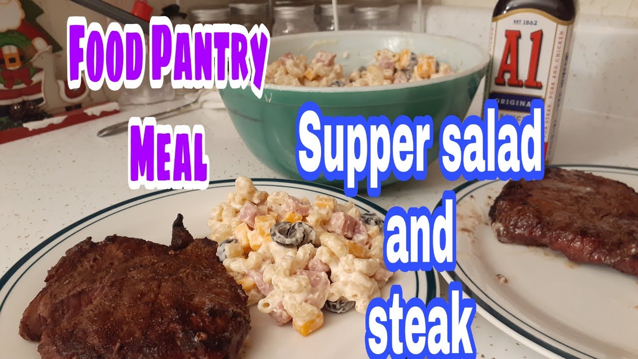 Food Pantry Meal How To Use Your Food Pantry Items Supper Salad and Steak