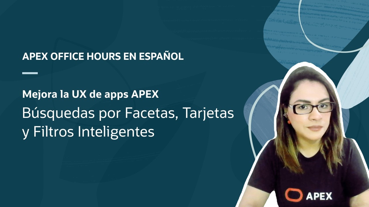 Mejora la UX de tus Aplicaciones APEX con Búsquedas por Facetas, Tarjetas y Filtros Inteligentes